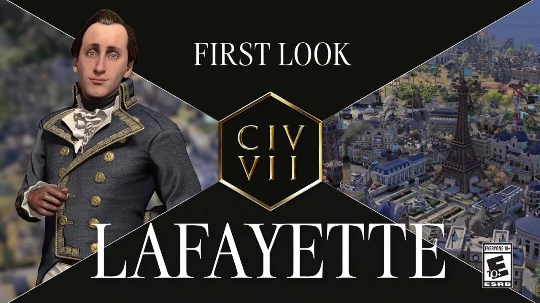 《文明7》拉斐特宣传视频将于2月11日发布
