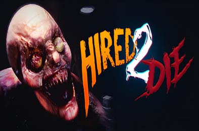 受雇赴死 / Hired 2 Die v1.0.0.2