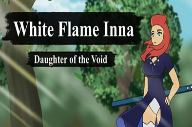 白焰之灵：虚空之女 / White Flame Inna: Daughter of the Void v1.0.1