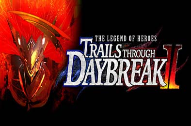 英雄传说：黎之轨迹2 / The Legend of Heroes: Trails through Daybreak II v1.1.2