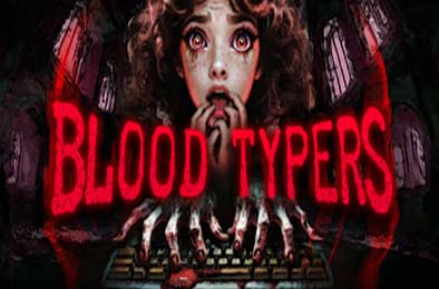 鲜血打字机 / Blood Typers v1.0.2