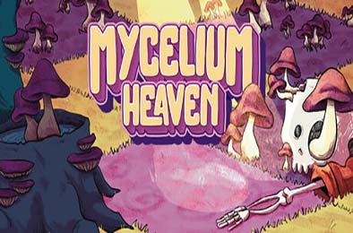 菌丝天堂 / Mycelium Heaven v1.0.0.1