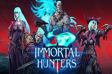 不朽猎人 / Immortal Hunters v0.1.1655