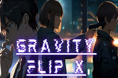 重力翻转X / Gravity Flip X v1.0.0