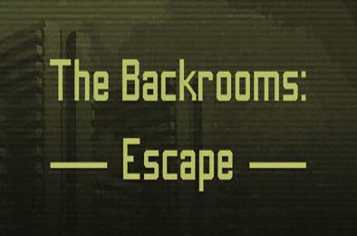 后室：逃脱 / The Backrooms: Escape v1.0.0