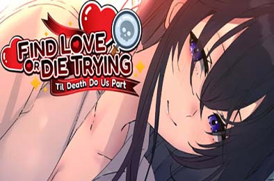 寻爱或赴死：生死相约 / Find Love or Die Trying: Til Death Do Us Part v1.0.0