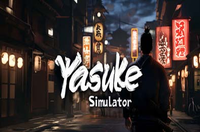 弥助模拟器 / Yasuke Simulator v1.0.0