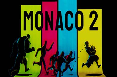 摩纳哥2 / Monaco 2 v1.0.0
