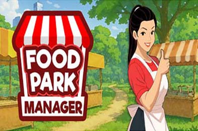 美食公园经理 / Food Park Manager v1.0.0c