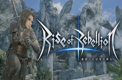 地罚降临，龙陨之刻 / Rise of Rebellion v1.0.0