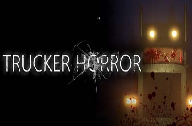 恐怖卡车司机 / Trucker Horror v3.0
