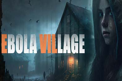 埃博拉村 / EBOLA VILLAGE v1.0.0