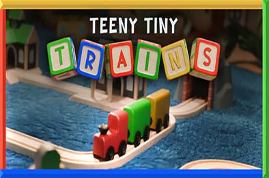 迷你小火车 / Teeny Tiny Trains