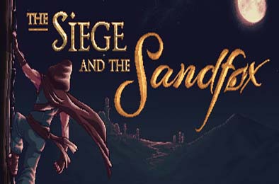 围攻与沙狐 / The Siege and the Sandfox v1.0.0