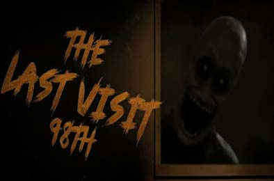 最后的拜访：98号 / The Last Visit: 98th v1.0.0