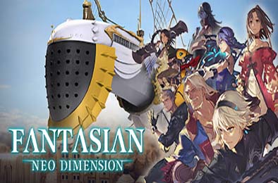 幻境：新维度 / 幻想：新维度 / FANTASIAN Neo Dimension v1.0.2