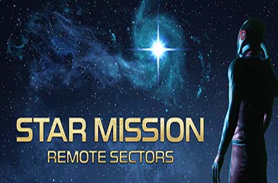 星际任务：边远星区 / Star Mission: Remote Sectors v1.0.0