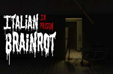 意式脑腐：监狱惊魂 / Italian Brainrot: In Prison v1.0.0