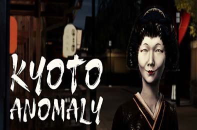 京都异常 / Kyoto Anomaly