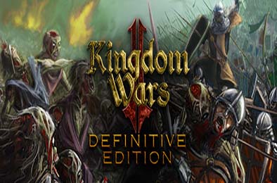 王国战争2：终极版 / Kingdom Wars 2: Definitive Edition