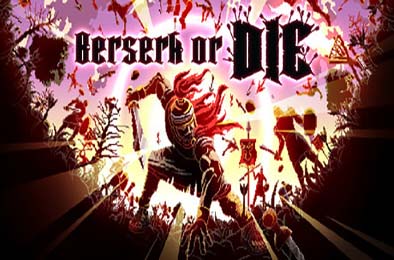 狂怯生死 / Berserk or Die v1.0.0