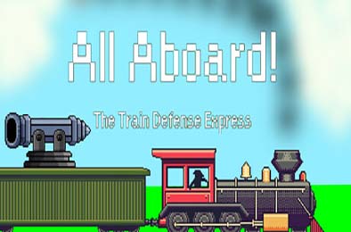 All Aboard! 火车防御特快 / All Aboard! The Train Defense Express