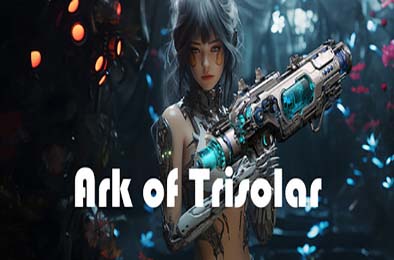 三体方舟 / Ark of Trisolar v1.0.0