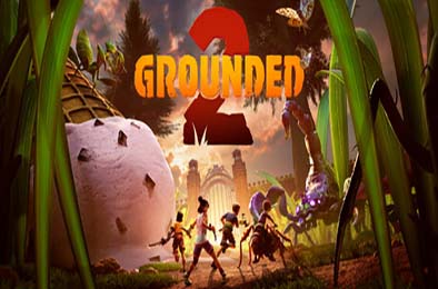 禁闭求生2 / Grounded 2 v0.1.1.0