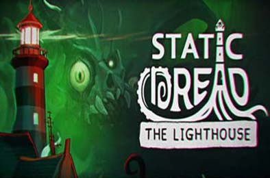 静默恐惧：老灯塔十五夜 / Static Dread: The Lighthouse v1.0.0