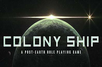 殖民地飞船：后地球角色扮演游戏 / Colony Ship: A Post-Earth Role Playing Game v1.0.171