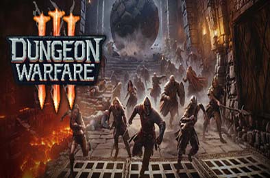 地牢战争3 / Dungeon Warfare 3