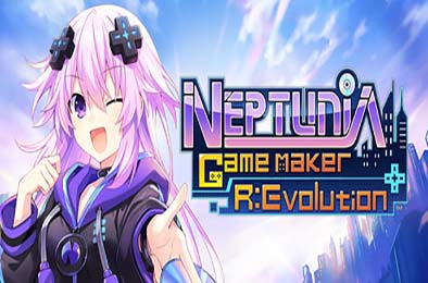 超次元游戏海王星 / Neptunia Game Maker R:Evolution