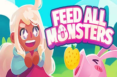 喂怪兽！/ Feed All Monsters