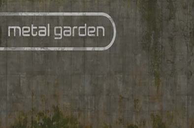 金属花园 / Metal Garden v2.4.0