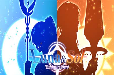 露娜和索尔：梦境守护者 / Luna &amp; Sol: Nightmare Ward