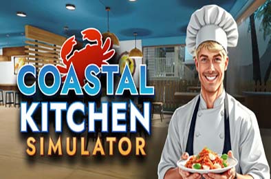 海岸厨房模拟 / Coastal Kitchen Simulator