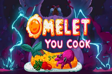 煎蛋卷由你做 / Omelet You Cook v0.9.34