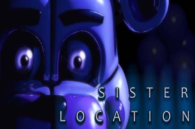 玩具熊的五夜后宫：姐妹地点 / Five Nights at Freddy's: Sister Location