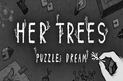 她的树：谜题梦 / HER TREES : PUZZLE DREAM