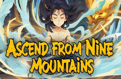 九山登仙 / Ascend From Nine Mountains v0.6.41