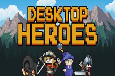 桌面英雄 / Desktop Heroes