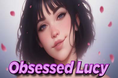 痴迷的露西 / Obsessed Lucy