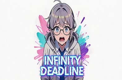 无限截止日 / INFINITY DEADLINE