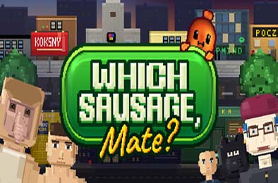 哪种香肠，伙计？/ Which Sausage, Mate?