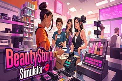 美妆店模拟器 / Beauty Store Simulator