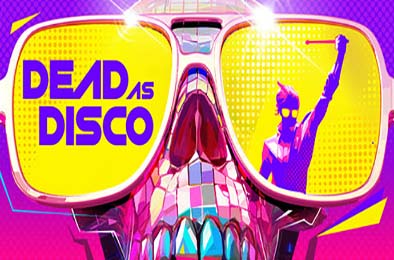 死亡迪斯科 / Dead as Disco v0.1.86