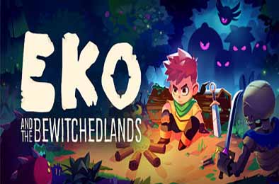 Eko与被诅咒之地 / Eko and the Bewitched Lands