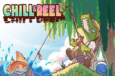 小憩垂钓 / Chill &amp; Reel