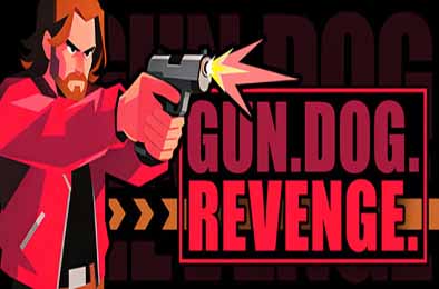枪X狗X复仇 / GUN.DOG.REVENGE