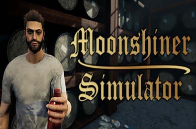 私酿酒师模拟器 / 私酿达人模拟器 / Moonshiner Simulator